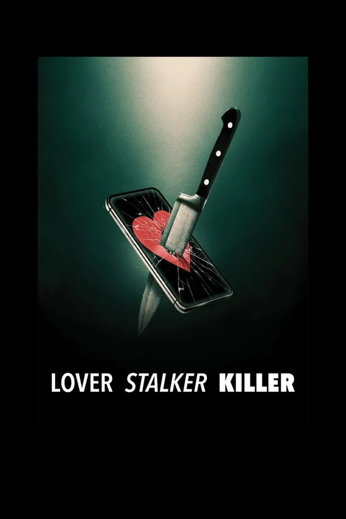 lover stalker killer 2024