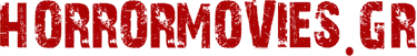 Horrormovies.gr - Επιστροφή στην Αρχική Σελίδα Horrormovies.gr - Αρχική σελίδα